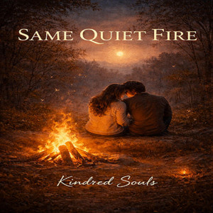 Same Quiet Fire Kindred Souls by Gary Whitehead