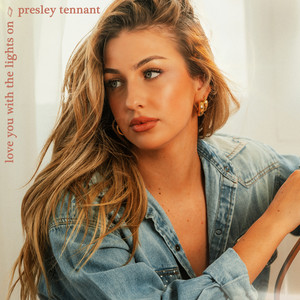Love You with the Lights On by Presley Tennant