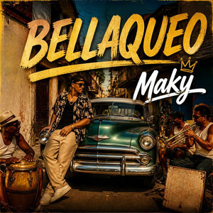 Bellaqueo by Maky