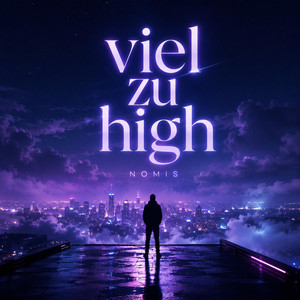 Viel zu high by Nomis