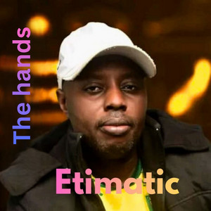 The Hands by ETIMATIC