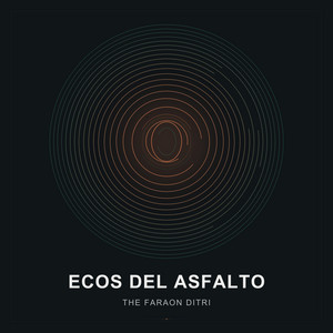 Ecos del Asfalto by The faraón ditri