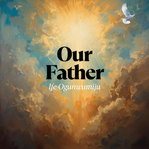 Our Father by Ife Ogunwumiju