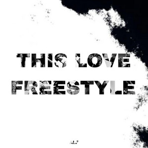 This Love (2025) Freestyle