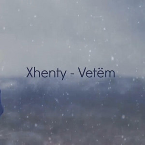 Xhenty - Vetem