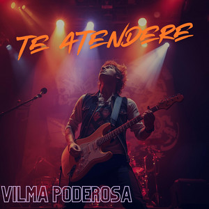 Te Atendere by Vilma Poderosa