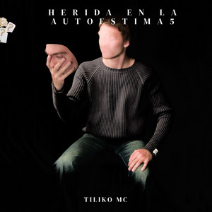 HERIDA EN LA AUTOESTIMA by Tiliko Mc