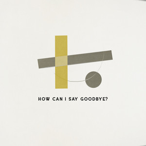How Can I Say Goodbye? by Natty Reeves