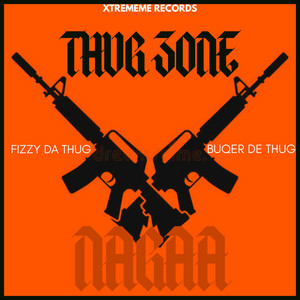 Thug Zone by FIZZY DA THUG, Buqer