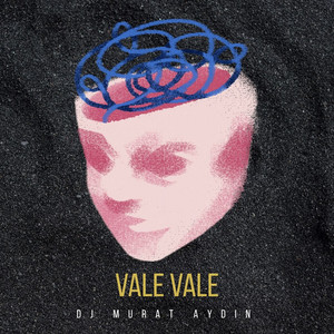 Vale Vale by DJ MURAT AYDIN