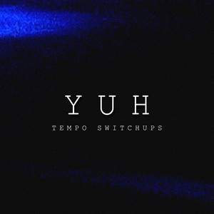YUH by MADZI