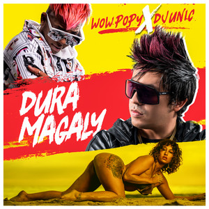 wow popy & DJ Unic - Dura Magaly