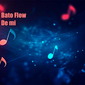 De Mi by Bato Flow