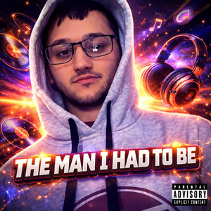The Man I Had To Be