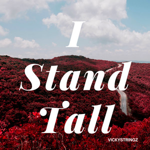 I Stand Tall by Vickystringz