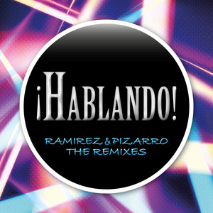 Hablando - D.J. Looney Tune Mix by Ramirez, Pizarro, Dj Looney Tune
