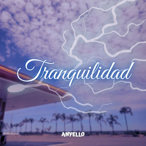 Tranquilidad by Anyello