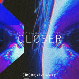 Closer by Rolipso, DXSTN, Thomas Sykes