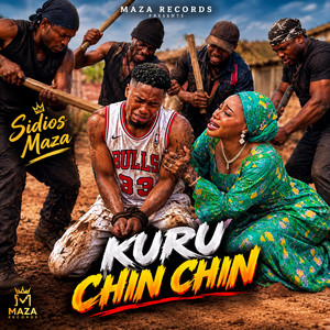 Kuru Chin Chin by Sidios Maza