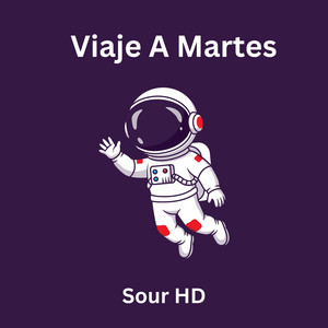 Viaje A Martes by Sour HD