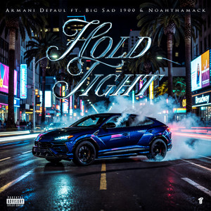 Hold Tight by Armani DePaul, Big Sad 1900, NoahThaMack
