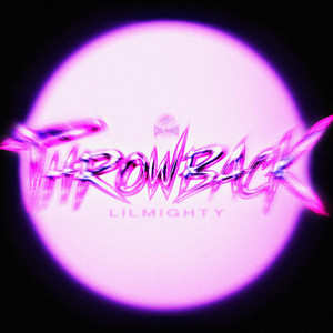 THROWBACK by Lil Mighty