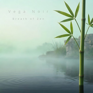 Breath of Zen by Vega Noir