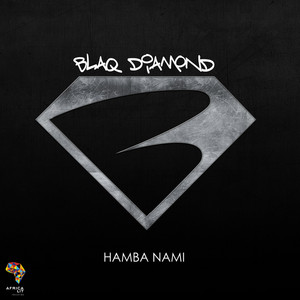 Hamba Nami by Blaq Diamond