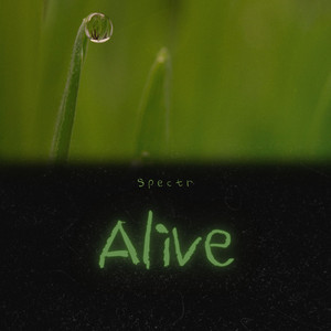 Alive by Spectr