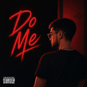 Do Me by BT Music, BT Ahzure