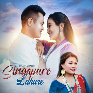 Suman Ghale - SINGAPURE LAHURE (feat. Sumina Lo)