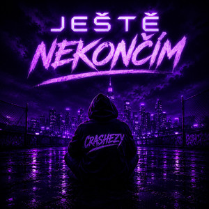 Ještě někončím by Crashezy