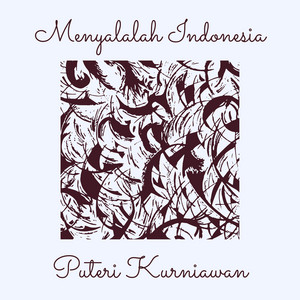 Menyalalah Indonesia