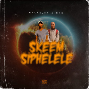 Skeem Siphelele by MRLAX_SA, Mxo