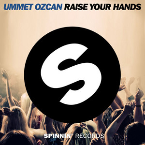 Ummet Ozcan - Raise Your Hands (Radio Edit)