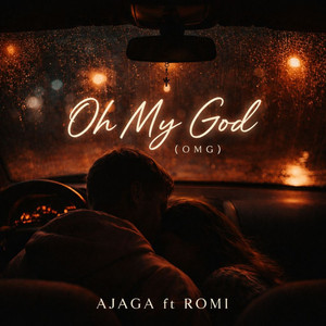 Oh My God (OMG) by Ajaga, Romi