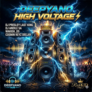 Deepyano Voltages by DJ Presley Last King, Dj Andile Sa, Wakieh_DS, Cosmin Keyz Deejay