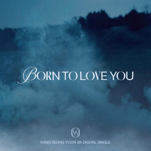 BORN TO LOVE YOU (KR ver.)