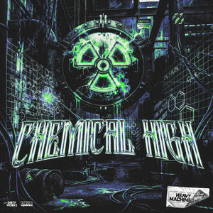 CHEMICAL HIGH by Heavy Machinery