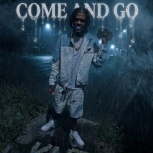 Come and go by K4T Grizz, Tsqueeze