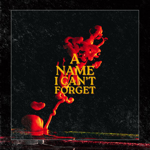 A Name I Can´t Forget
