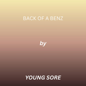 Back Of A Benz by Young Sore