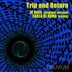 Trip and Returns - Carlo Di Roma Remix by Dj Baxx, Carlo Di Roma