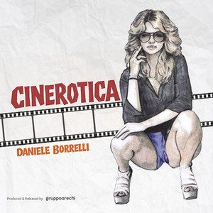 Cinerotica by Daniele Borrelli