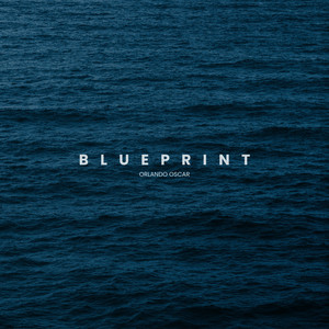 Blueprint by Orlando Oscar