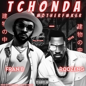 FRAN B Music - Tchonda Motherf#er (feat. Rodzeng)