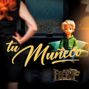 La Fiera de Ojinaga - Tu Muñeco