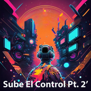 SUBE EL CONTROL PT.2 by Los Picante