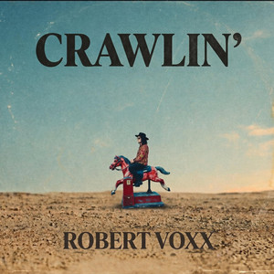 Crawlin' by Robert Voxx