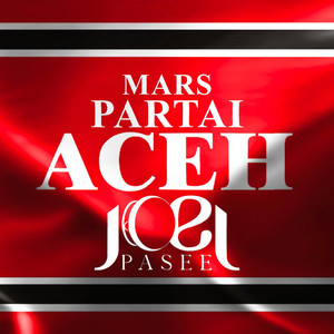 Joel Pasee - Mars Partai Aceh